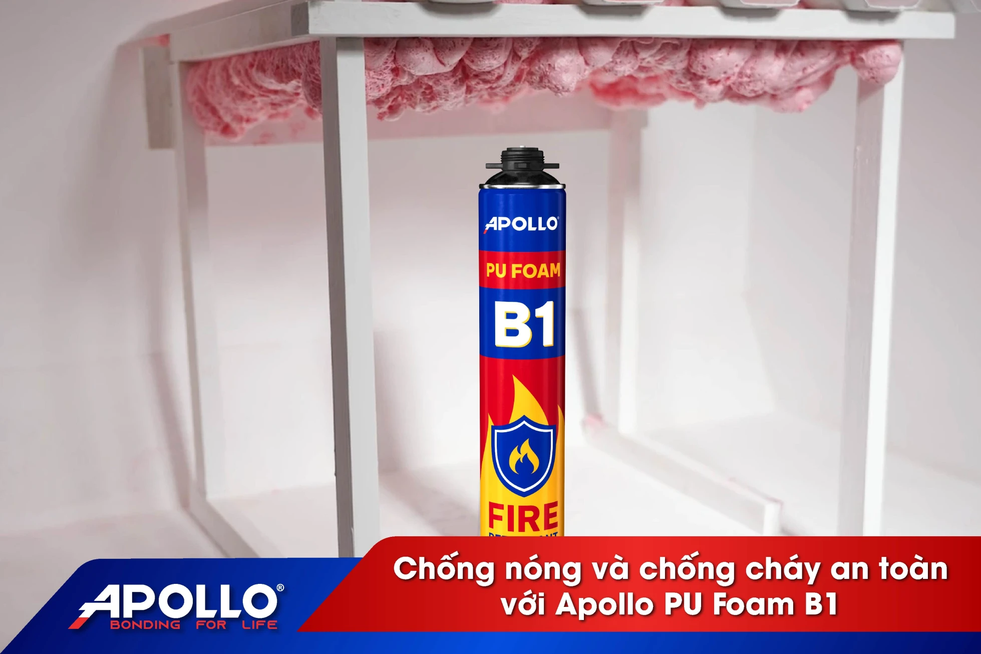 Chống nóng và chống cháy an toàn với Apollo PU Foam B1